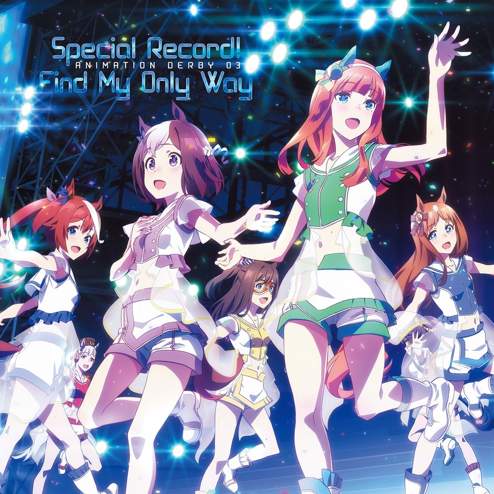 ANIMATION DERBY 03 Special Record!／Find My Only Way ジャケット